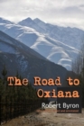 The Road to Oxiana : New linked and annotated edition - Book