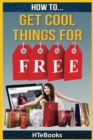How To Get Cool Things For Free - Book