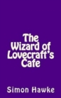 The Wizard of Lovecraft's Cafe - Book