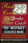 150+ Mistakes Coaches Make : STOP Wasting Your Time, Losing Money & Maximize Your True Potential As A Personal / Business Coach - Book