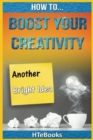 How To Boost Your Creativity - Book