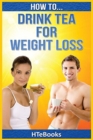 How To Drink Tea For Weight Loss - Book
