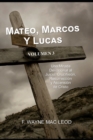 Mateo, Marcos y Lucas - Volumen 3 : Una Mirada Devocional al Juicio, Crucifixion, Resurreccion y Ascension de Cristo - Book