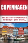 Copenhagen : The Best Of Copenhagen For Short Stay Travel - Book