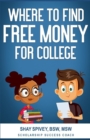 Where to Find FREE Money for College - Book