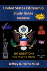 U.S. Citizenship Study Guide - Japanese : 100 Questions You Need To Know - Book