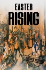 Easter Rising : A History From Beginning to End - Book