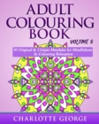 Adult Colouring Book - Volume 8 : Original & Unique Mandalas for Mindfulness & Colouring Relaxation - Book