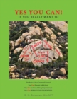 Yes You Can! : If You Really Want to - Book