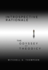 Introspective Rationale : The Odyssey of Theodicy - eBook