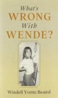 What's Wrong With Wende? - Book