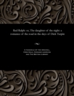 Red Ralph : Or, the Daughter of the Night: A Romance of the Road in the Days of Dick Turpin - Book