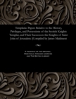 Templaria : Papers Relative to the History, Privileges, and Possessions of the Scotish Knights Templar, and Their Successors the Knights of Saint John of Jerusalem: [compiled by James Maidment - Book