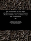 The Autobiography of Mary Smith, Schoolmistress and Nonconformist : A Fragment of a Life: With Letters from Jane Welsh Carlyle and Thomas Carlyle - Book