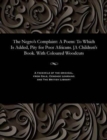 The Negro's Complaint : A Poem: To Which Is Added, Pity for Poor Africans. [a Children's Book. with Coloured Woodcuts - Book