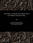 Three Belts. a Fairytale. [from Series : Pieces for Children's and School Plays. - Book