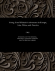 Young Tom Wildrake's Adventures in Europe, Asia, Africa, and America - Book