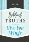 Faith : Biblical Truths that Give You Wings - eBook