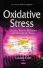 Oxidative Stress : Causes, Role in Diseases & Biological Effects - Book