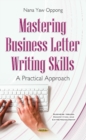 Mastering Business Letter Writing Skills : A Practical Approach - Book