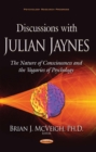 Discussions with Julian Jaynes : The Nature of Consciousness and the Vagaries of Psychology - eBook