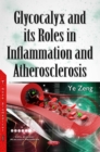 Glycocalyx and Its Roles in Inflammation and Atherosclerosis - eBook