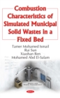 Combustion Characteristics of Simulated Municipal Solid Wastes in a Fixed Bed - eBook