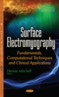 Surface Electromyography : Fundamentals, Computational Techniques & Clinical Applications - Book