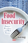 Food Insecurity : Patterns, Prevalence & Risk Factors - Book
