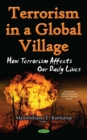 Terrorism in a Global Village : How Terrorism Affects Our Daily Lives - eBook