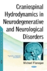 Craniospinal Hydrodynamics in Neurodegenerative & Neurological Disorders - Book