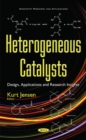 Heterogeneous Catalysts : Design, Applications & Research Insights - Book