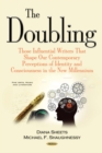 The Doubling : Those Influential Writers that Shape Our Contemporary Perceptions of Identity and Consciousness in the New Millennium - eBook