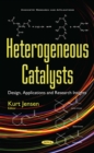 Heterogeneous Catalysts : Design, Applications and Research Insights - eBook