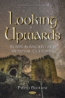 Looking Upwards : Stars in Ancient & Medieval Cultures - Book