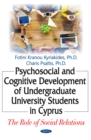 Psychosocial and Cognitive Development of Undergraduate University Students in Cyprus : The Role of Social Relations - eBook