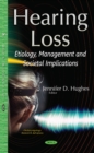 Hearing Loss : Etiology, Management & Societal Implications - Book