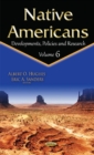 Native Americans : Developments, Policies & Research -- Volume 6 - Book