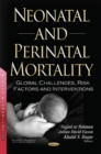 Neonatal & Perinatal Mortality : Global Challenges, Risk Factors & Interventions - Book