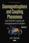 Plasmas and Energetic Processes in the Geomagnetosphere. Volume III : Solar Wind/IMF Coupling with Geomagnetosphere/Ionosphere/Atmosphere - eBook