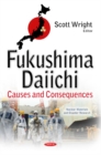 Fukushima Daiichi : Causes & Consequences - Book