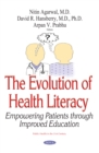 The Evolution of Health Literacy : Empowering Patients through Improved Education - eBook
