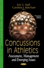 Concussions in Athletics : Assessment, Management & Emerging Issues - Book