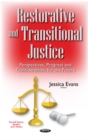 Restorative & Transitional Justice : Perspectives, Progress & Considerations for the Future - Book