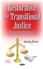 Restorative and Transitional Justice : Perspectives, Progress and Considerations for the Future - eBook
