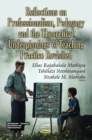 Reflections on Professionalism, Pedagogy & the Theoretical Underpinnings of Teaching Practice Revisited - Book