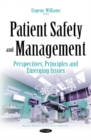 Patient Safety & Management : Perspectives, Principles & Emerging Issues - Book