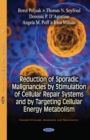 Reduction of Sporadic Malignancies by Stimulation of Cellular Repair Systems & by Targeting Cellular Energy Metabolism - Book