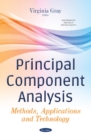 Principal Component Analysis : Methods, Applications & Technology - Book