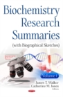 Biochemistry Research Summaries (with Biographical Sketches) : Volume 1 - Book